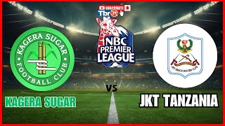 🔴LIVE KAGERA SUGAR FC VS JKT TANZANIA  NBC premier league [upl. by Ariada]