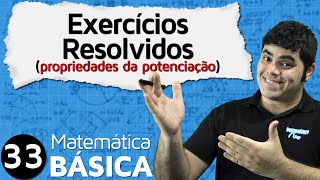 Exercícios Resolvidos sobre Propriedades da Potenciação  MAB 33 [upl. by Nail567]