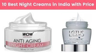 10 Best Night Creams in India with Price  AntiAging AntiWrinkle Suitable Indian Skin Types [upl. by Mill]