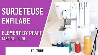 COUTURE  Enfilage surjeteuse Element by Pfaff 1450 OL de chez Lidl [upl. by Mariele]