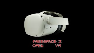 FreeSpace 2 Open Mission 1 Virtual Reality Gameplay Oculus Quest 1 Link [upl. by Enirroc889]