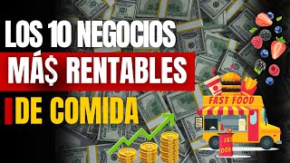 Las 10 Ideas de Negocio MÁS RENTABLES en la Industria Alimentaria ¡tu Pasión en Ganancias [upl. by Cornelle]