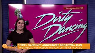 Dirty Dancing Comes To Broadway  Unpeeled [upl. by Peednus]