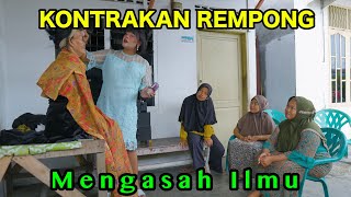 MENGASAH ILMU  KONTRAKAN REMPONG EPISODE 897 [upl. by Elvina600]