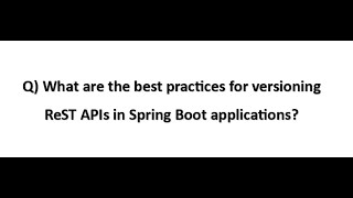 What are the best practices for versioning ReST APIs in Spring Boot applications  Spring Boot 2024 [upl. by Evets431]