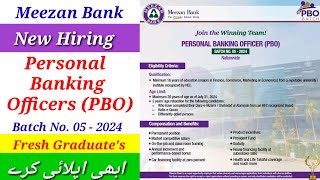 Meezan Bank Hiring Fresh Graduates For Personal Banking Officer PBO Batch no 5  2024 [upl. by Thorlie354]