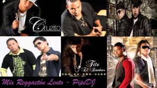 Mix Reggaeton Lento  PipeDJ [upl. by Pubilis118]