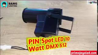 PIN Spot LED 10W DMX 512  Prima Jaya LED [upl. by Bautram]