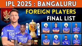 IPL 2025  Royal Challengers Bangaluru Foreign Players List  RCB Foreign Players List IPL 2025 [upl. by Ennovart273]