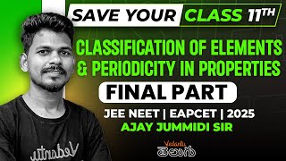 Classification of Elements amp Periodicity in Properties  One Shot  Class 11  JEE EAPCET 2025 [upl. by Walcott646]