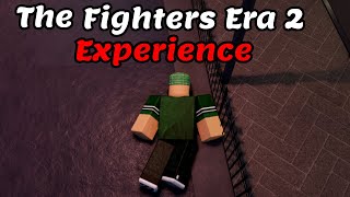 The Fighters Era 2 Experience  Roblox [upl. by Htenaj222]