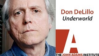 Don DeLillo on Underworld  The John Adams Institute [upl. by Dale130]