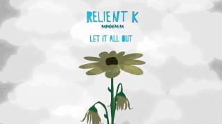 Relient K  Let It All Out Official Audio Stream [upl. by Alehcim]