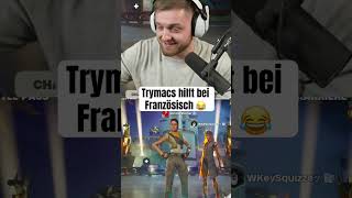 Hausaufgaben mit Trymacs😂 trymacs fortnite randomsquad französisch [upl. by Anirtap]