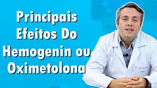 Principais efeitos da Oximetolona ou Hemogenin  Dr Claudio Guimarães [upl. by Trawets]