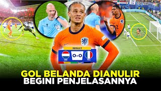 PENJELASAN KENAPA GOL BELANDA KE GAWANG PRANCIS DIBATALKAN WASIT [upl. by Rutger]