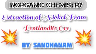 Extraction of Nickel from Pentlandite ore Inorganic Chemistry [upl. by Dareen820]