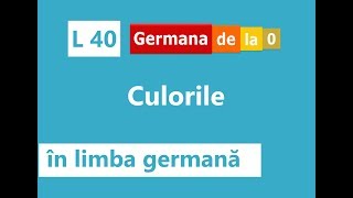 Curs germană  L 40 Culorile în limba germană [upl. by Dollie660]