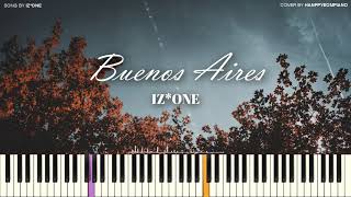 IZONE 아이즈원  Buenos Aires PIANO COVER [upl. by Attebasile]