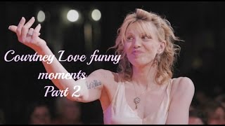 COURTNEY LOVE FUNNY MOMENTS PART 2 [upl. by Anayk]