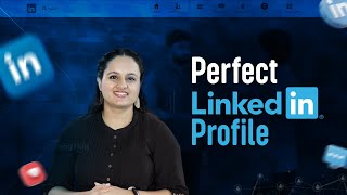 How to craft the perfect LinkedIn profile  Tips and hacks [upl. by Ninazan]