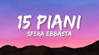 Sfera Ebbasta  15 Piani Lyrics [upl. by Nac]