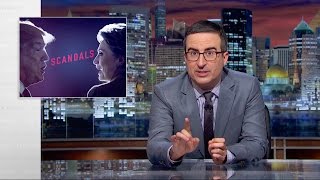 Scandals Last Week Tonight with John Oliver HBO [upl. by Ibbor]