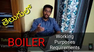 Boilers Purposes Requirements in telugu Boiler working principle in telugu Vamsi Bhavani Tutorials [upl. by Novi44]