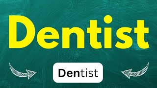 Cómo pronunciar Dentist Dentista Odontólogo Especialista dental en inglés Americano [upl. by Natloz370]