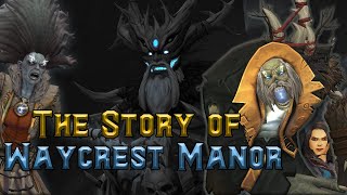 The Story of Waycrest Manor  Battle for Azeroth Lore [upl. by Libb142]