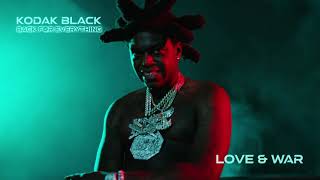 Kodak Black  Love and War Official Audio [upl. by Amzu]