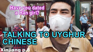 TALKING to A UYGHUR Chinese quotu dated a Han girl beforequot  I went to Xinjiang p8 [upl. by Hogan]