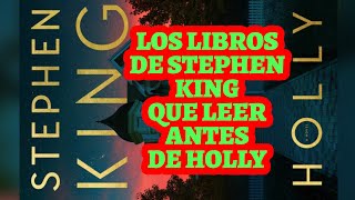 LOS LIBROS DE STEPHEN KING QUE LEER ANTES DE HOLLY [upl. by Winny931]