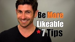 How To Be More Likeable  7 Tips To Improve Your Likeability [upl. by Hare322]