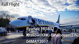 Ryanair Krakow to Eindhoven  B737800  FR5892  FULL FLIGHT [upl. by Nerua326]