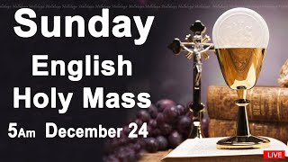 Catholic Mass Today I Daily Holy Mass I Sunday December 24 2023 I English Holy Mass I 500 AM [upl. by Veronike223]