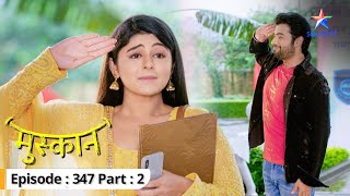 Muskaan  Muskaan ka shapath grahan samaaroh  EPISODE347 PART 2  मुस्कान [upl. by Annoiek]