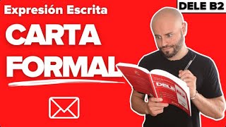 ✍🏼 Cómo ESCRIBIR una CARTA FORMAL 📃 o CORREO ELECTRÓNICO📧 Examen DELE B2 [upl. by Ahsiri]