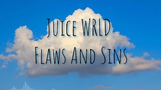 Juice WRLD Flaws And SinsLyrics [upl. by Inva]