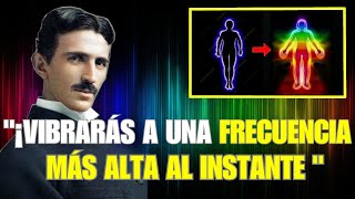 El método CIENTÍFICO para elevar tus VIBRACIONES al instante  Nikola Tesla [upl. by Wolram]