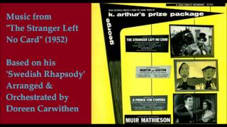 Hugo Alfven music from quotThe Stranger Left No Cardquot 1952 arr Doreen Carwithen [upl. by Inilahs]