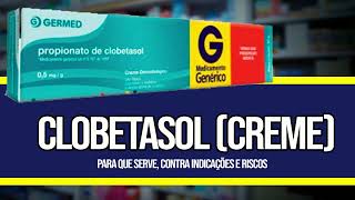 CLOBETASOL CREME ✅ COMO TOMAR PARA QUE SERVE CONTRA INDICAÇÕES E RISCOS [upl. by Ashwin]