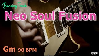 Neo Soul Fusion JAZZ FUNK SOUL／Backing Track Gm 90 BPM [upl. by Yeldah862]