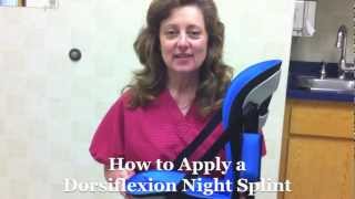 How to Apply a Dorsiflexion Night Splint [upl. by Amle516]