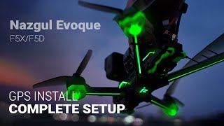 iFlight Nazgul Evoque F5XF5D V2 GPS Installation [upl. by Ettegroeg]