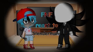 FNF react to Slenderman mod bonus [upl. by Gretal]