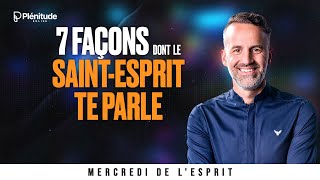 7 façons dont le Saint Esprit te parle  JeremySourdril  Mercredi de lEsprit [upl. by Phaih]