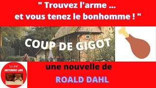 quotCOUP DE GIGOTquot  Roald DAHL [upl. by Notsle349]