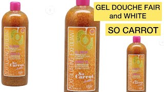 GEL Douche FAIR and WHITE SO CARROT [upl. by Innad391]