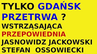 Jasnowidz Jackowski przepowiednia Stefan Ossowiecki Gdańsk [upl. by Ytoc]